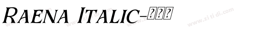 Raena Italic字体转换 Raena Italic字体转换